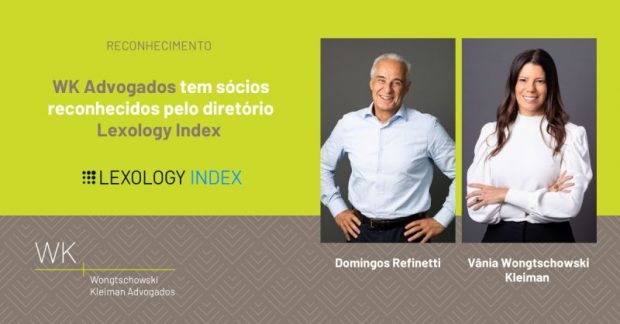 WK Advogados has partners recognized by the Lexology Index directory