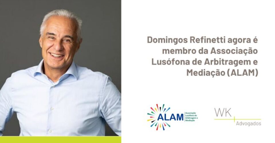 Domingos Refinetti agora é membro da Associação Lusófona de Arbitragem e Mediação (ALAM)