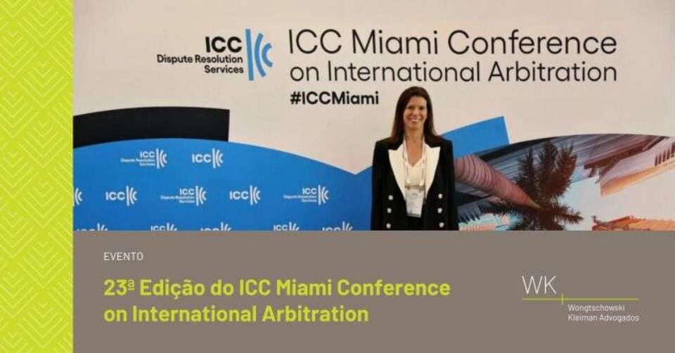WK Advogados attended the 23rd ICC Miami Conference on International Arbitration