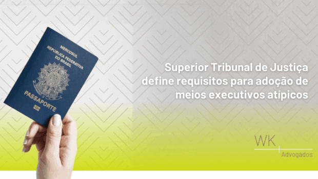 Superior Tribunal de Justiça define requisitos para adoção de meios executivos atípicos